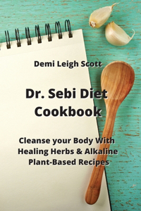 Dr. Sebi Diet Cookbook