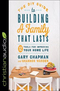 DIY Guide to Building a Family That Lasts
