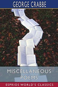 Miscellaneous Poems (Esprios Classics)