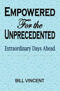 Empowered For the Unprecedented