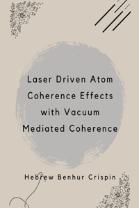 Laser Driven Atom Coherence Effects with Vacuum Mediated Coherence