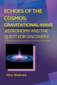 Echoes of the Cosmos