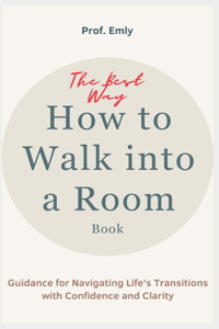 The Best Way How To Walk Into a Room Book