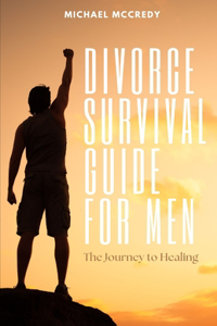 Divorce Survival Guide for Men
