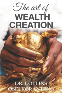 The Art of Wealth Creation