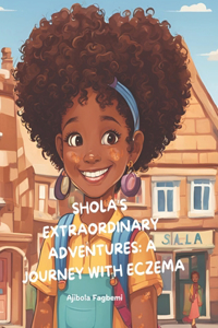 Shola's Extraordinary Adventures