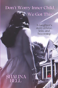 Don't Worry Inner Child, We Got This!