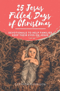 25 Jesus Filled Days of Christmas