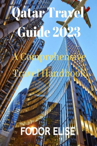 Qatar Travel Guide 2023