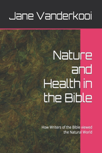 Nature and Health in the Bible