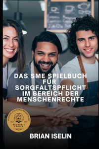 Sme Spielbuch Für Sorgfaltspflicht Im Bereich Der Menschenrechte