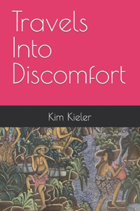 Travels Into Discomfort