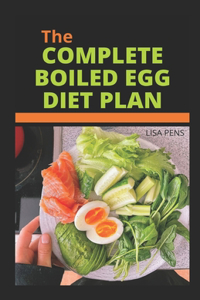 The Complete Boiled Egg Diet Plan