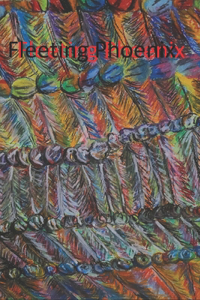 Fleeting Phoenix