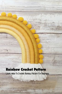 Rainbow Crochet Pattern