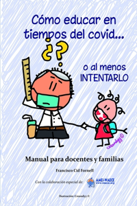 Cómo educar en tiempos del OVID...o al menos, intentarlo