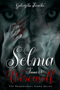 Selma Tames a Werewolf