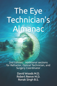 Eye Technician's Almanac: The Eye Technician, Refractor's, and Surgery Coordinator Bonus Section