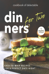 Cookbook of Delectable Dinners for Two