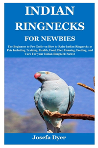 Indian Ringnecks for Newbies