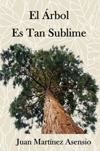 árbol es tan sublime