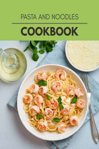 Pasta And Noodles Cookbook