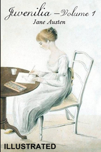 Juvenilia - Volume I ILLUSTRATED