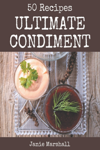 50 Ultimate Condiment Recipes