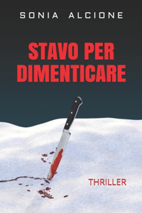 Stavo Per Dimenticare