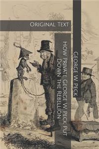 How Private George W. Peck Put Down the Rebellion