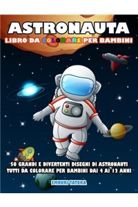 Astronauta - Libro Da Colorare per Bambini