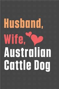 Husband, Wife, Australian Cattle Dog
