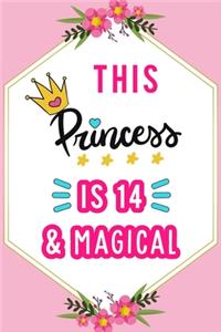 This Princess is 14 and Magical a Happy 14 Years Old Birthday Gift for Girls