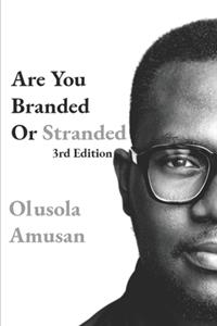 Are You Branded Or Stranded?