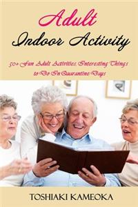 Adult Indoor Activity