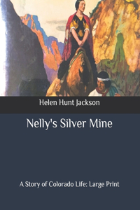 Nelly's Silver Mine