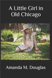 A Little Girl in Old Chicago(illustrated)