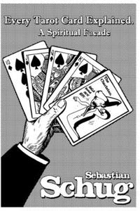 Every Tarot Card Explained