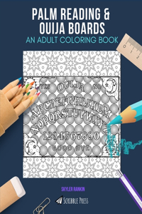 Palm Reading & Ouija Boards