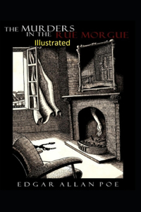 The Murders in the Rue Morgue Illustrated