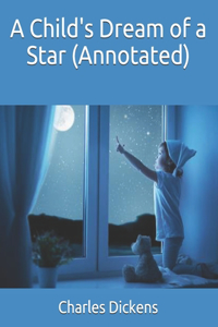 A Child's Dream of a Star (Annotated)