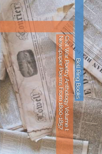 Civil War Poetry Anthology Volume I