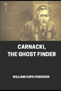 Carnacki, The Ghost Finder