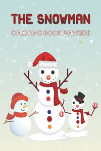 The Snowman Coloring Book for kids