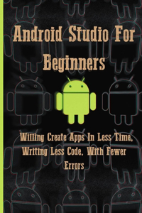 Android Studio For Beginners
