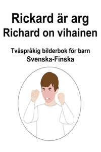 Svenska-Finska Rickard är arg / Richard on vihainen Tvåspråkig bilderbok för barn