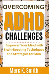 Overcoming ADHD Challenges