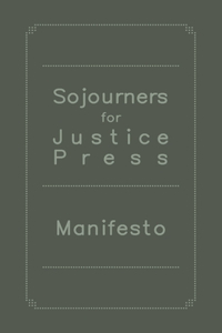Sojourners for Justice Press Manifesto