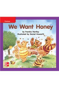 Reading Wonders Leveled Reader We Want Honey: Ell Unit 10 Week 1 Grade K