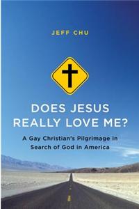 Does Jesus Really Love Me?